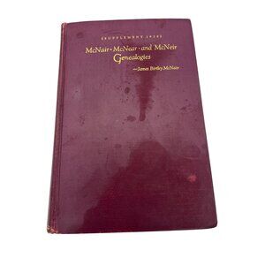 McNair McNear & McNeir Genealogies Supplement 1928 Book James Birtley McNair